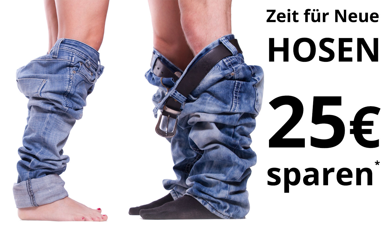 2 Hosen kaufen- 25€ sparen